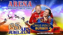 Buy tickets for Cirkus Arena 65 års jubilæum m. Bubber og Julie - Afventer ny dato 2021-08-03, Spillested annonceres senere in Køge. Ticketmaster site