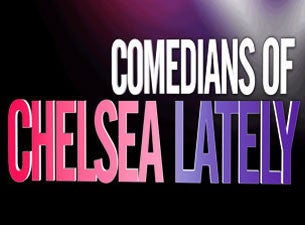 Comedians of Chelsea Lately Tickets