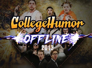 CollegeHumor Offline Tickets