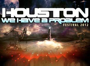 Houston We Have A Problem Festival Tickets