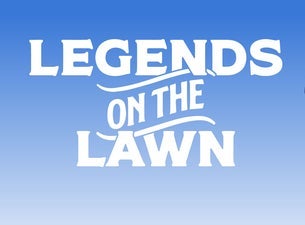 Legends On The Lawn Tickets 2024 25 Tour Concert Dates