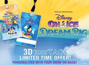 Disney On Ice! Dream Big - Official tourTAGS presale information on freepresalepasswords.com
