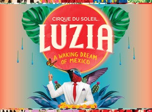 Cirque du Soleil: LUZIA presale information on freepresalepasswords.com