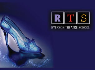 Cinderella Presented by Ryerson Theatre School presale information on freepresalepasswords.com