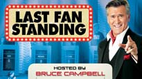Last Fan Standing Featuring Bruce Campbell presale information on freepresalepasswords.com