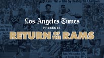 The Los Angeles Times Presents - Return Of The Rams presale information on freepresalepasswords.com