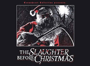 The Slaughter Before Christmas w/ Shadow of Intent and more presale information on freepresalepasswords.com