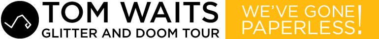 Tom Waits: Glitter and Doom Tour