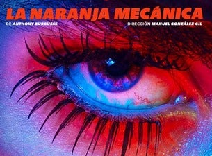 La Naranja Mecánica Boletos La Naranja Mecánica Boletos