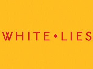 White Lies Boletos White Lies Boletos