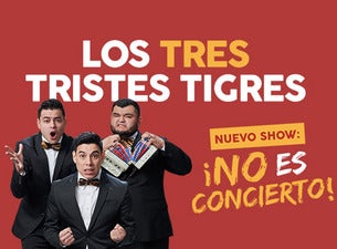Los Tres Tristes Tigres Boletos Los Tres Tristes Tigres Boletos