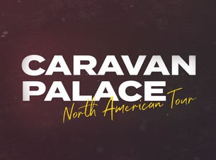 Caravan Palace Boletos Caravan Palace Boletos