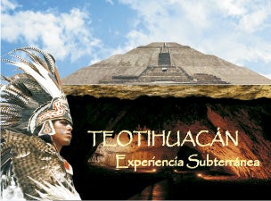 Teotihuacán experiencia Subterránea Boletos Teotihuacán experiencia Subterránea Boletos