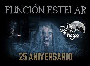 La Dama de Negro, Función Estelar 25 Años Boletos La Dama de Negro, Función Estelar 25 Años Boletos