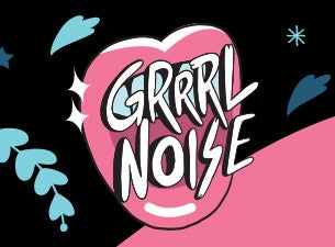 GRRRL Noise Planta Baja General Boletos GRRRL Noise Planta Baja General Boletos