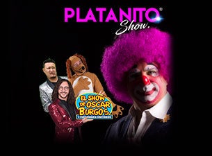 Platanito Show y el Perro Guarumo. Boletos Platanito Show y el Perro Guarumo. Boletos