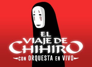 El Viaje de Chihiro la película con Orquesta en vivo Boletos El Viaje de Chihiro la película con Orquesta en vivo Boletos