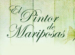 El Pintor de Mariposas Boletos El Pintor de Mariposas Boletos