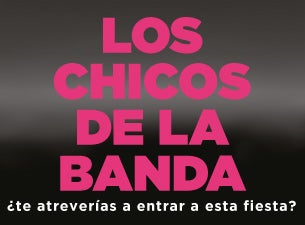 Los Chicos de la Banda Boletos Los Chicos de la Banda Boletos