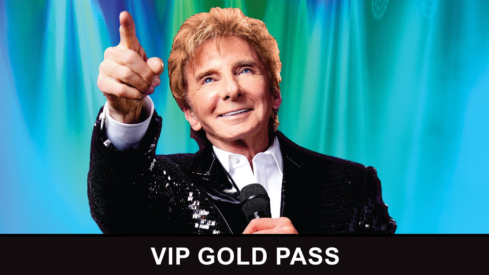 Barry Manilow VIP Gold Pass