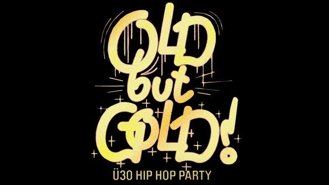 Old but Gold Ü30 HipHop Party