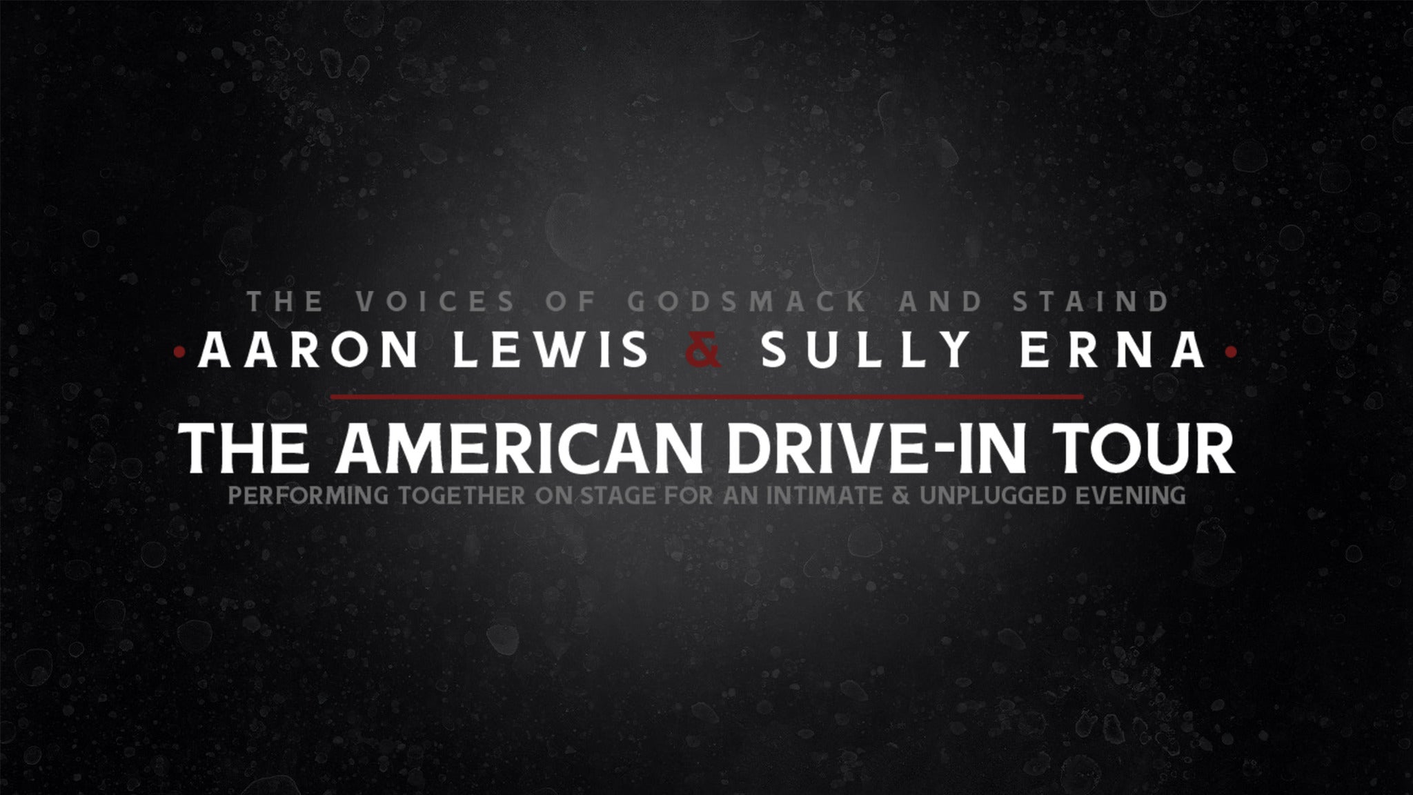Aaron Lewis &amp; Sully Erna, The American Drive-In Tour presale information on freepresalepasswords.com