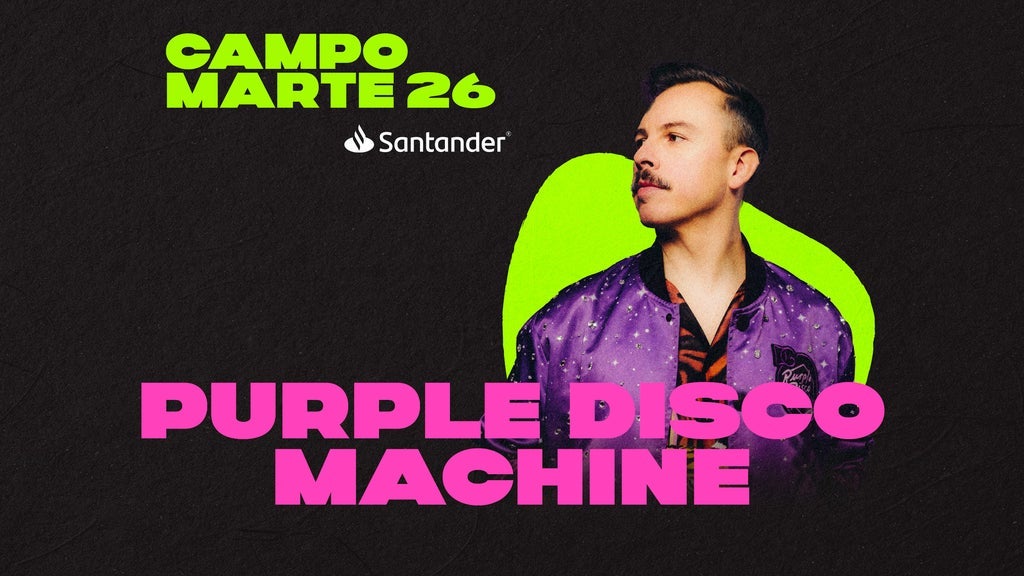 PURPLE DISCO MACHINE - CAMPO MARTE SANTANDER