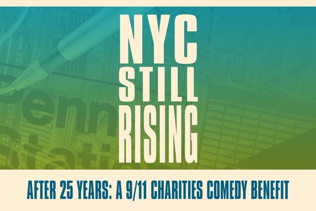 Presales to nyc still rising after 25 years a 9 11 charities comedy benefit: members use these when buying pre-sale tickets