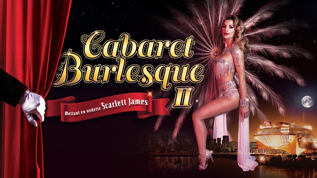 Cabaret Burlesque 2 Tickets Event Dates & Schedule Ticketmaster.ca