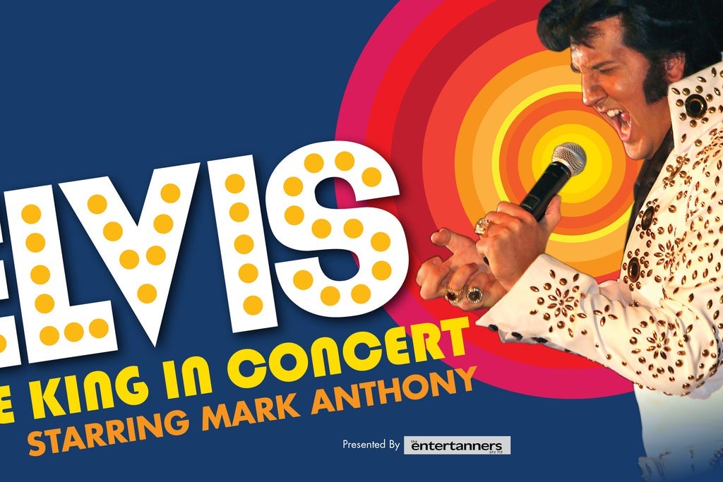 Elvis - The King in Concert starring Mark Anthony