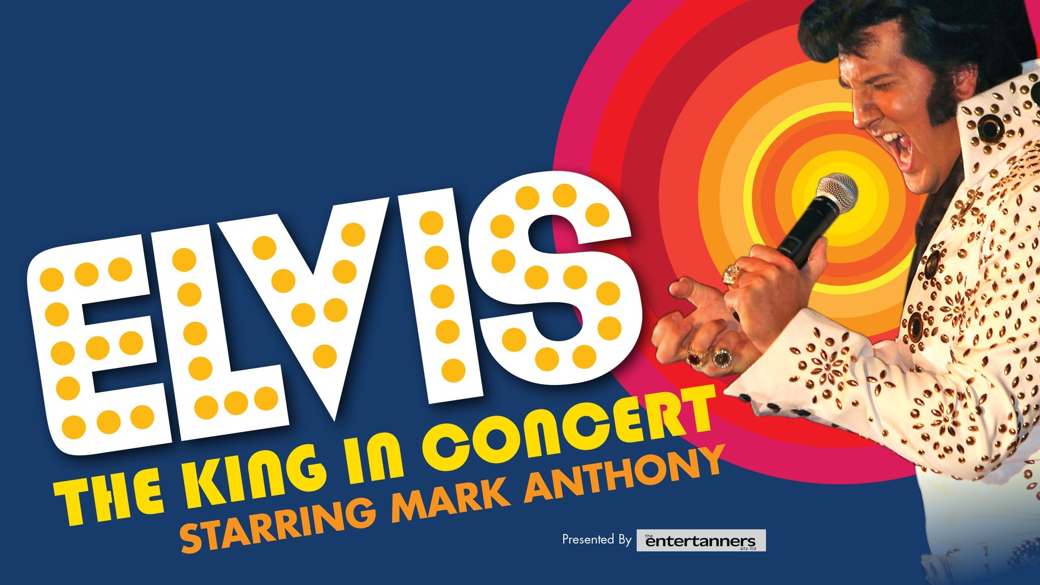 Elvis - The King in Concert starring Mark Anthony
