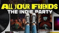 All Your Friends - The Indie Sleaze Dance Party