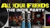 All Your Friends - 18+