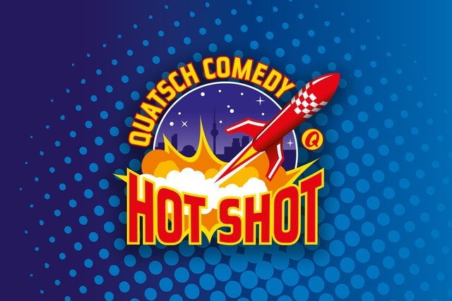 Quatsch Comedy Hot Shot Berlin