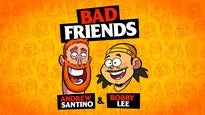 Bad Friends with Andrew Santino & Bobby Lee pre-sale password for early tickets in a city near you