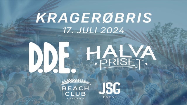 KRAGERØBRIS 2024 – D.D.E. & Halva Priset på Beach Club Kragerø, Stabbestad 17/07/2024