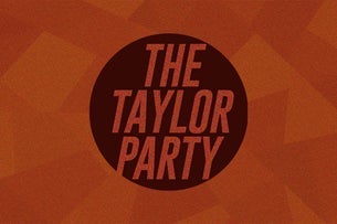 The Taylor Party: The Ts Dance Party - 18+