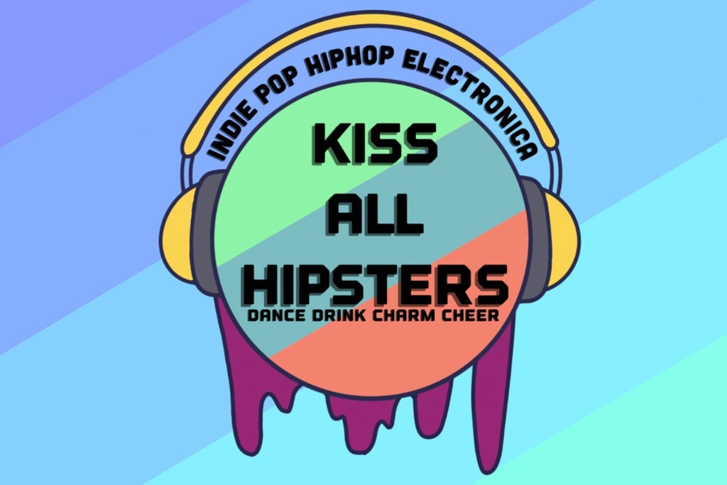 Kiss All Hipsters