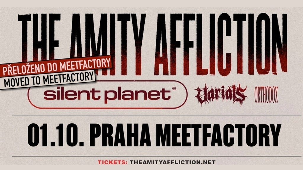 THE AMITY AFFLICTION, SILENT PLANET, VARIALS, ORTHODOX
