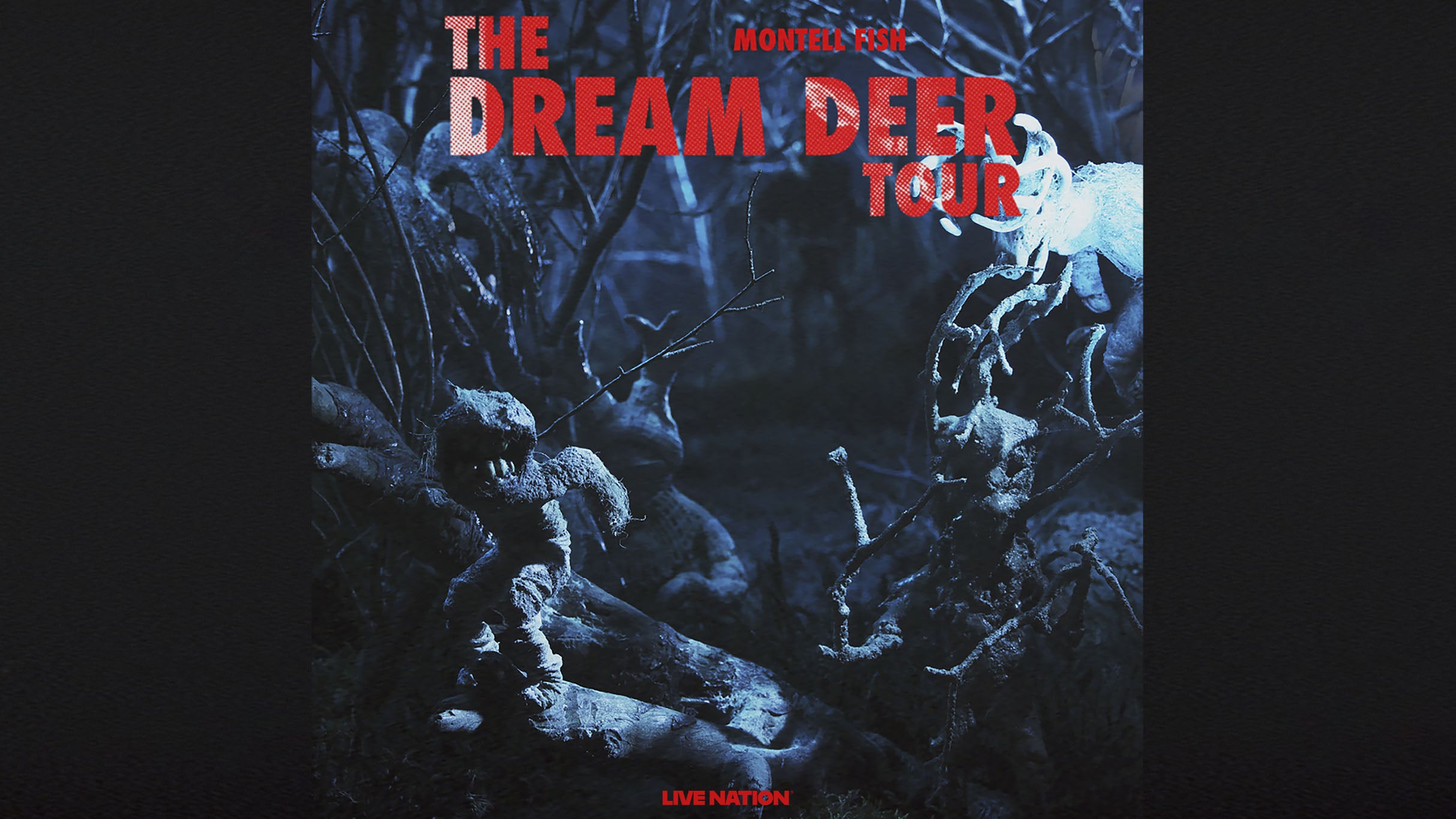 Montell Fish presents: The Dream Deer Tour