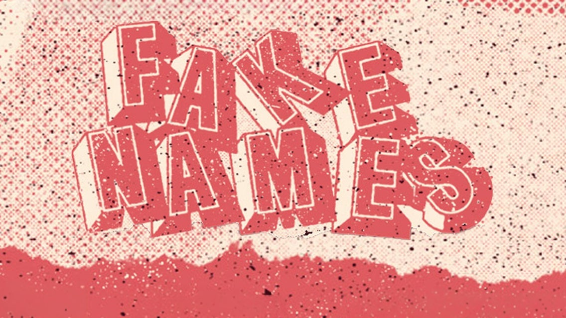 FAKE NAMES + Guests event image
