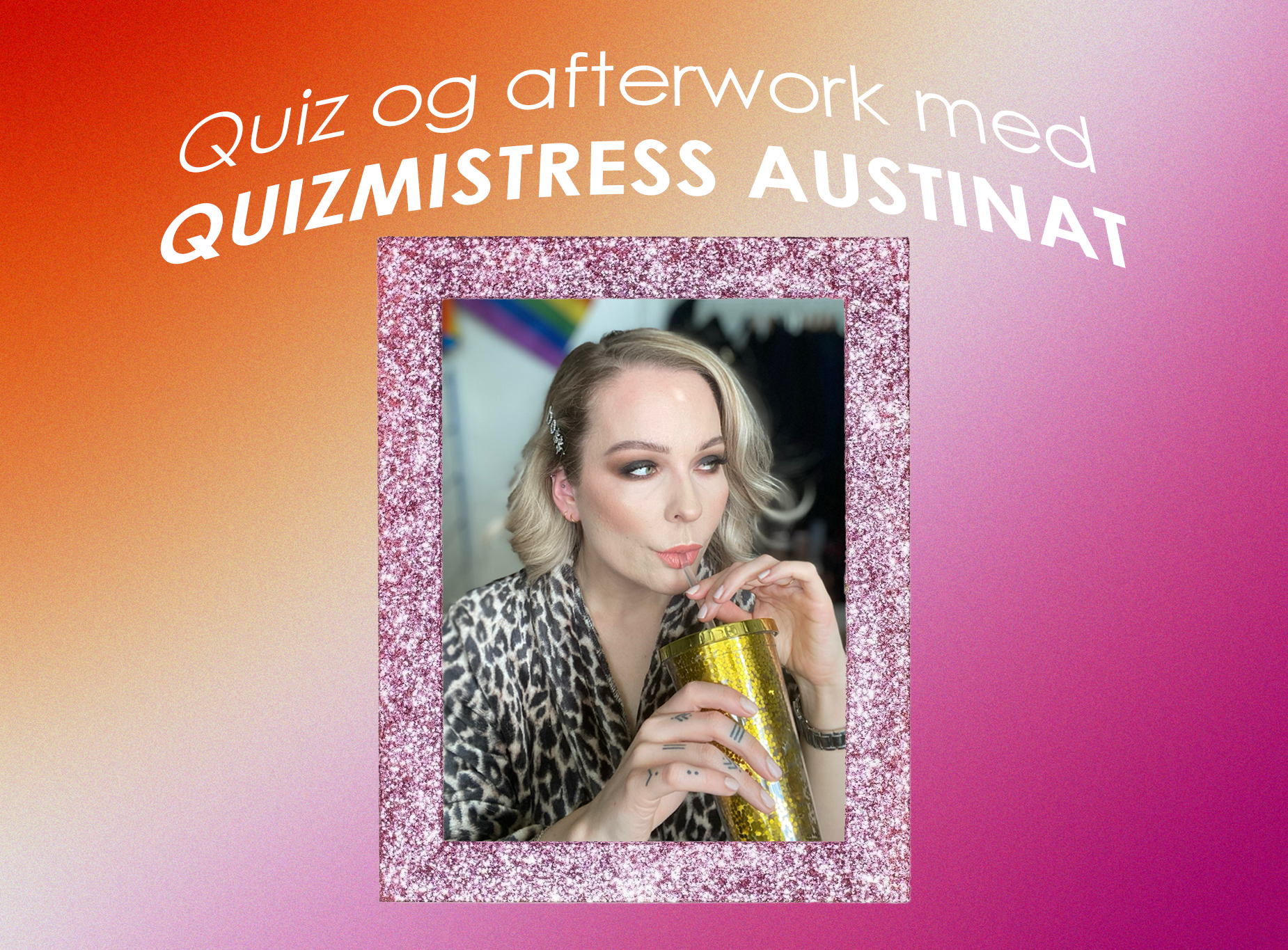 Quiz og afterwork med quizmistress Austinat presale information on freepresalepasswords.com