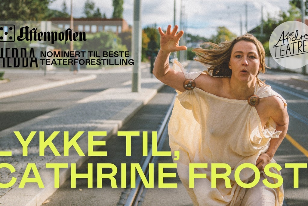 Riksteatret: Lykke til, Cathrine Frost!