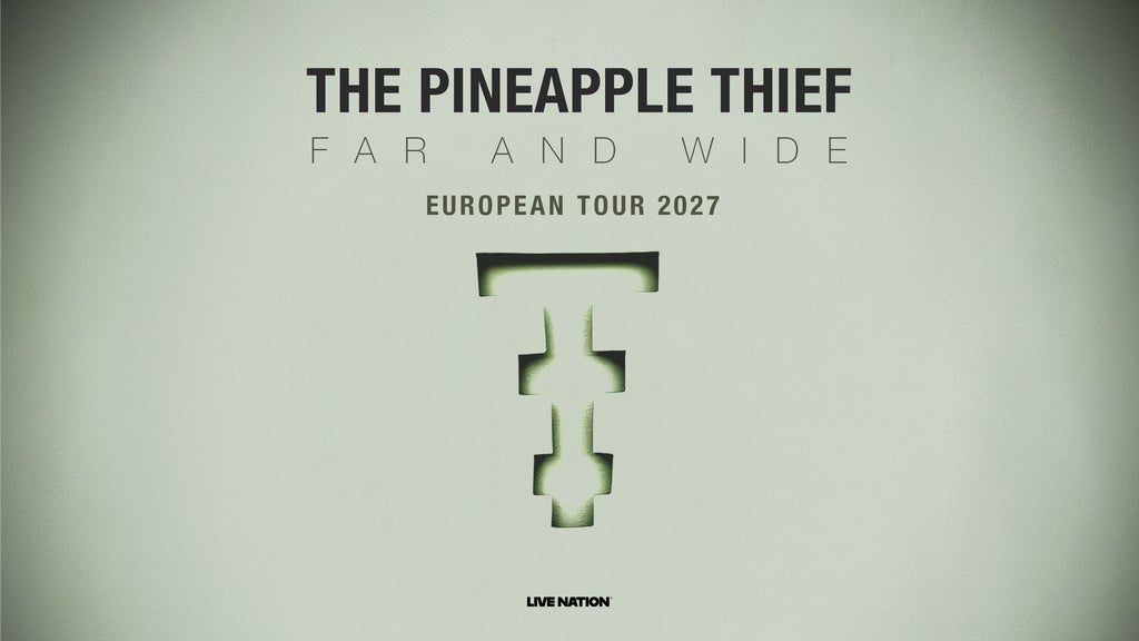 The Pineapple Thief: Far and Wide - European Tour 2027