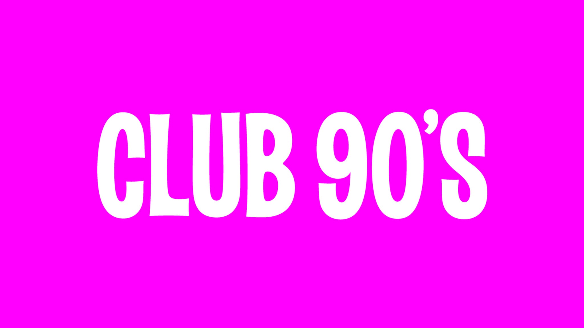 Club 90s Un Verano Contigo - Bad Bunny Night