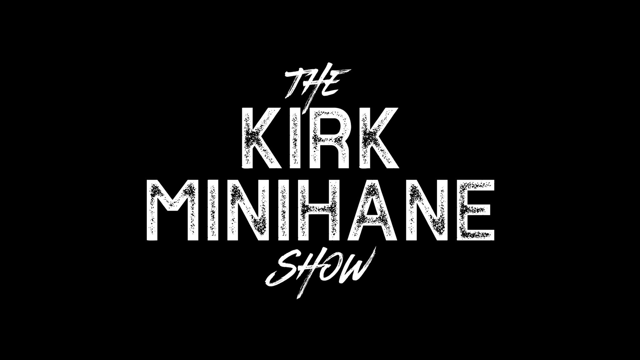 The Kirk Minihane Show Live Presented by Barstool Sports
