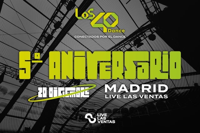 LOS40 DANCE Fiesta Aniversario