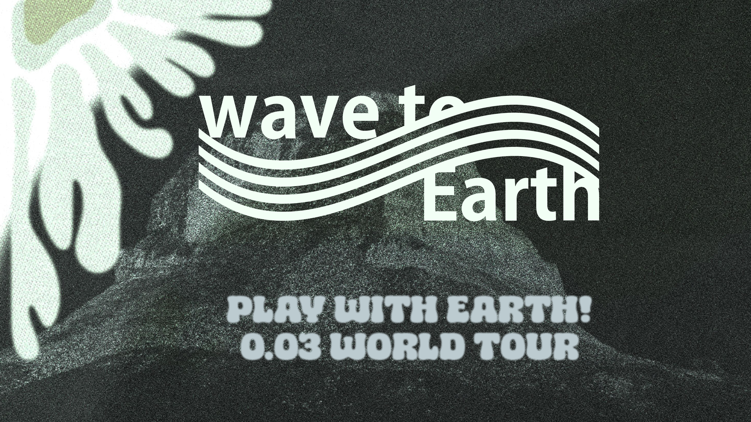 Wave To Earth