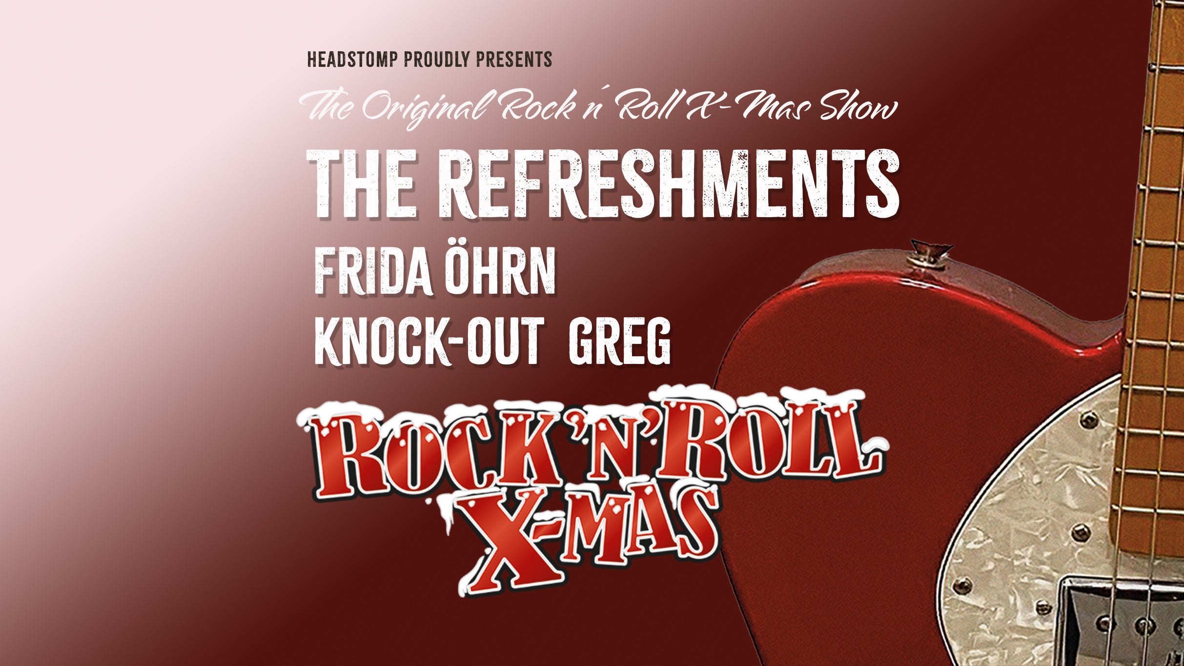 ROCK N ROLL X-MAS - THE REFRESHMENTS, FRIDA ÖHRN, KNOCK-OUT GREG