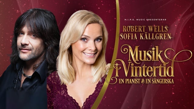 Musik i Vintertid – Sofia Källgren & Robert Wells Turné 2025: Julkonsert i Fagersta, Sala, Ramsberg, Grangärde, Voxnabruk, Kungsgården, Länghem, Tvärred, Färgelanda